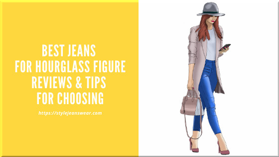 best jeans for hourglass figure