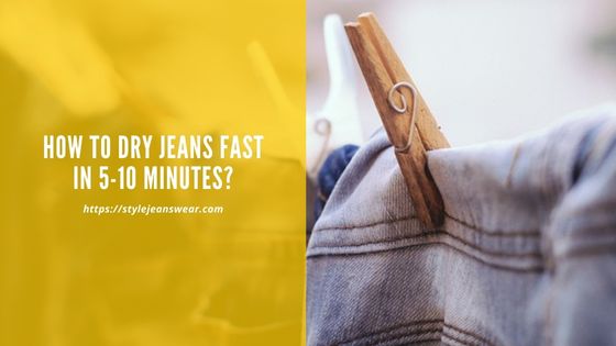how to dry jeans fast