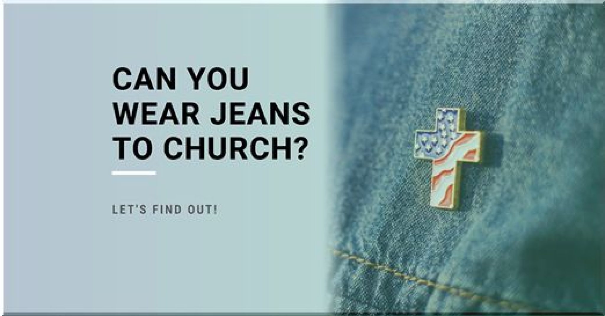 can-you-wear-jeans-to-church-style-jeans-wear