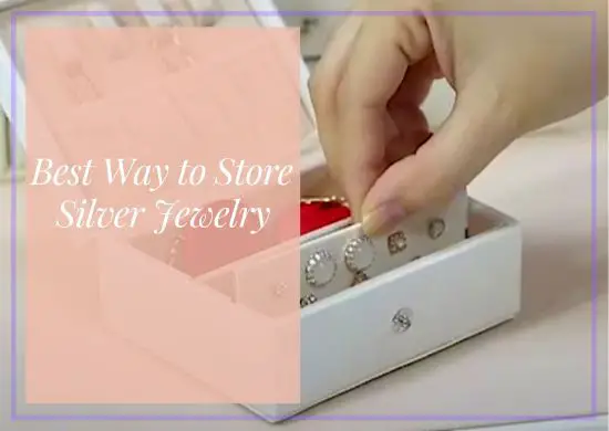 best way to store silver jewelry