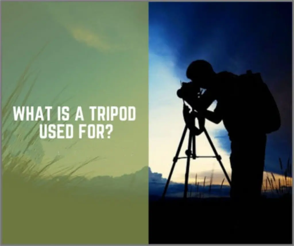 What is a Tripod Used for?
