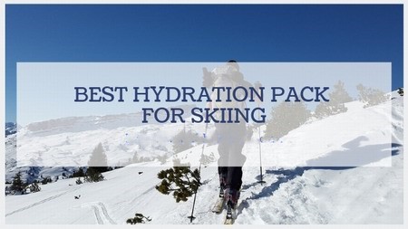 best hydration pack for skiing reviews