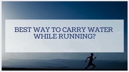 best way to carry water while running