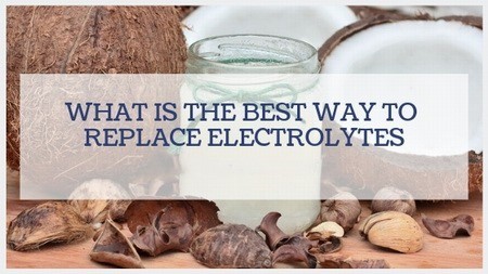 best way to replace electrolytes in your body