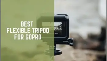 Best Flexible Tripod for GoPro