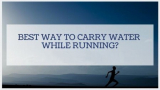 Best Way to Carry Water While Running?