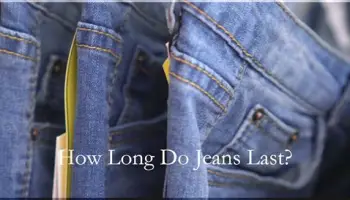 How Long Do Jeans Last?