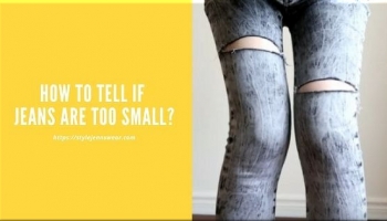 How to Tell if Jeans Are Too Small?