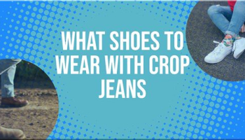 What Shoes To Wear With Crop Jeans?